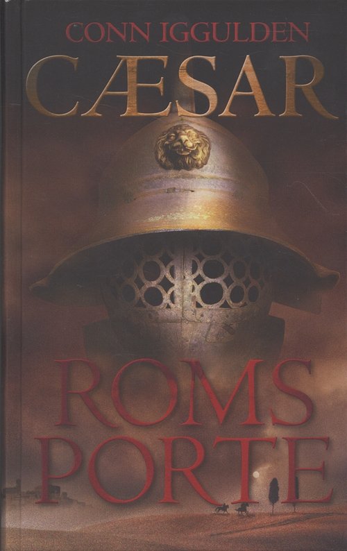 Cover for Conn Iggulden · Cæsar-serien: Roms porte (Hardcover Book) [2. Painos] (2006)