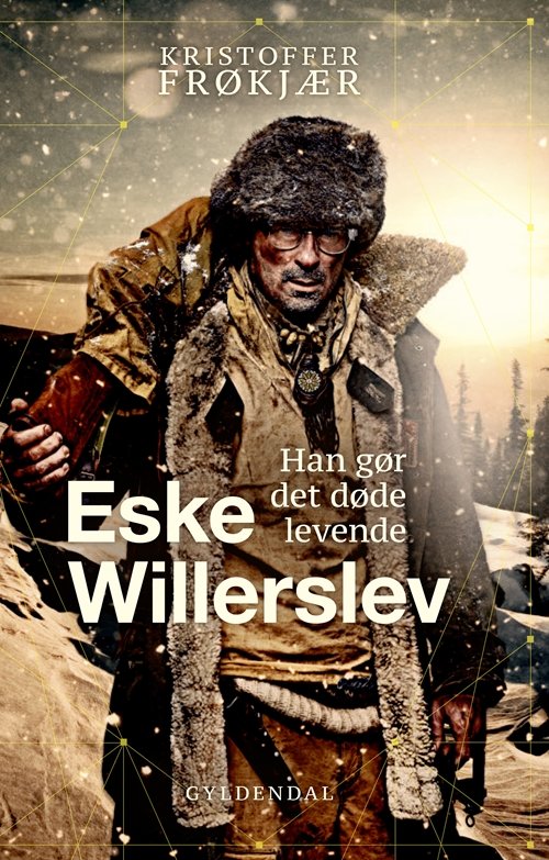 Cover for Kristoffer Frøkjær; Eske Willerslev · Eske Willerslev (Innbunden bok) [2. utgave] (2018)