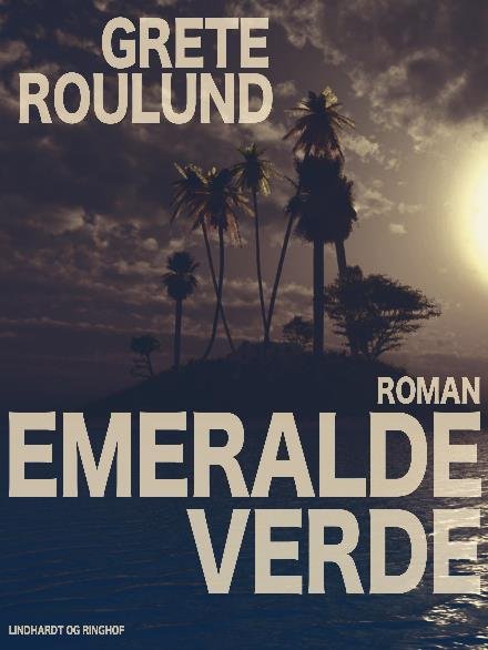 Cover for Grete Roulund · Emeralde verde (Sewn Spine Book) [1er édition] (2017)