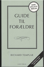 Cover for Richard Templar · Guide til forældre (Sewn Spine Book) [1st edition] (2010)