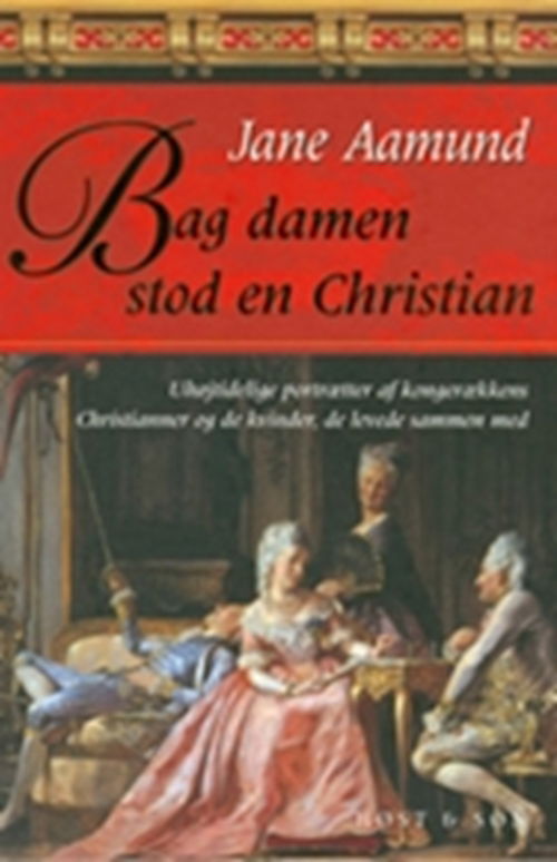 Bag damen stod en Christian - Jane Aamund - Bøger - Høst & Søn - 9788714294816 - 10. april 2007