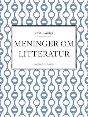 Cover for Sven Lange · Meninger om litteratur (Heftet bok) [1. utgave] (2019)