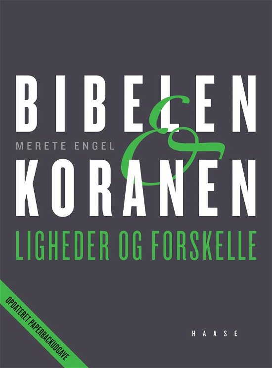 HAASE PAPERBACK: Bibelen og Koranen, pb - Merete Engel - Boeken - Haase og Søns Forlag A/S - 9788755912816 - 11 september 2014
