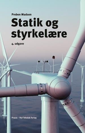 Cover for Preben Madsen · Statik og styrkelære. (Innbunden bok) [4. utgave] (2019)
