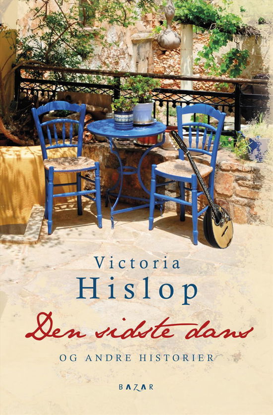 Cover for Victoria Hislop · Den sidste dans (Hardcover Book) [1. Painos] (2016)