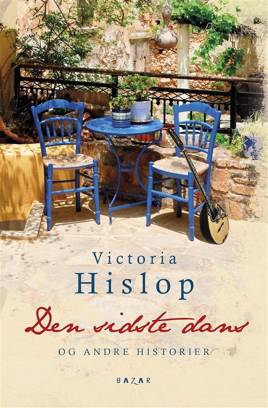 Cover for Victoria Hislop · Den sidste dans (Hardcover Book) [1st edition] (2016)