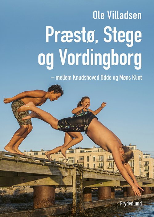 Cover for Ole Villadsen · Præstø, Stege og Vordingborg (Innbunden bok) [1. utgave] (2017)