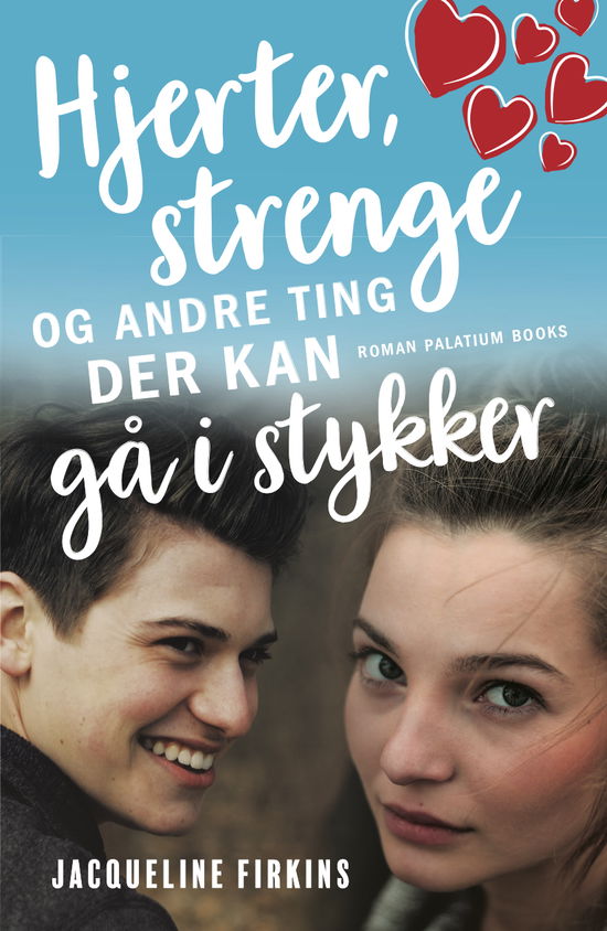 Hjerter, strenge og andre ting der kan gå i stykker - Jacqueline Firkins - Bøger - Palatium Books ApS - 9788793699816 - 17. december 2019