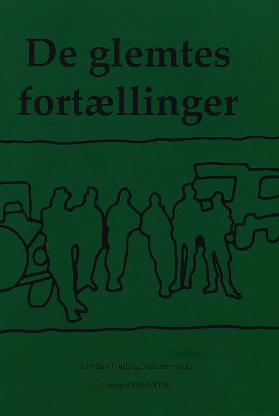 Allan Finding Pedersen m.fl. · De glemtes fortællinger (Paperback Book) [1. wydanie] (2024)