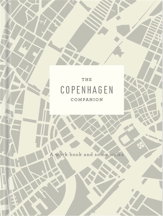 Cover for Astrid Heise-Fjeldgren · The Companions: The Copenhagen Companion (Hardcover Book) [1st edition] (2019)