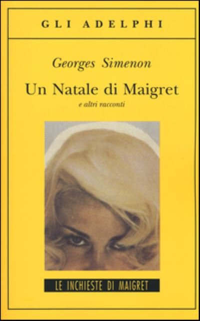 Cover for Georges Simenon · Un Natale di Maigret e altri racconti (Paperback Book) (2015)