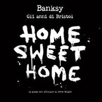 Cover for Steve Wright · Banksy. Home Sweet Home, Gli Anni Di Bristol (Book)