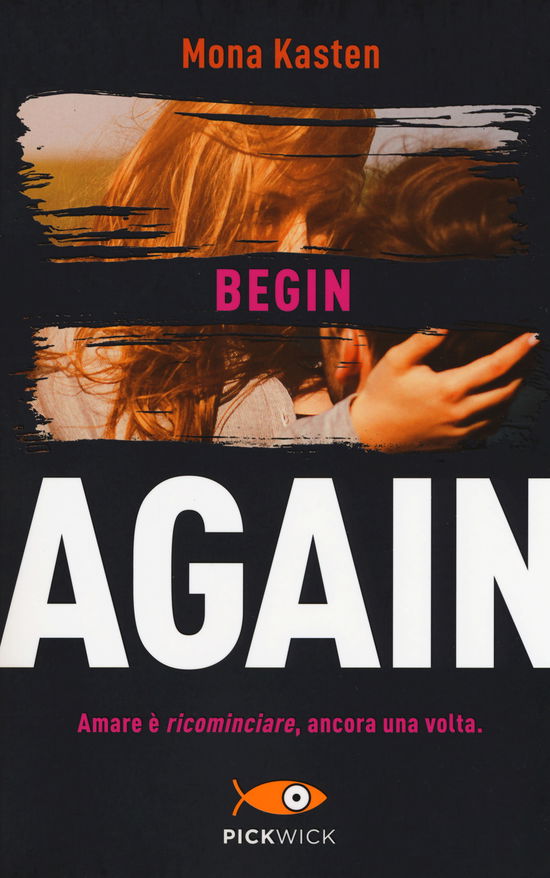 Cover for Mona Kasten · Begin Again. Ediz. Italiana. Vol. 1 (Book)