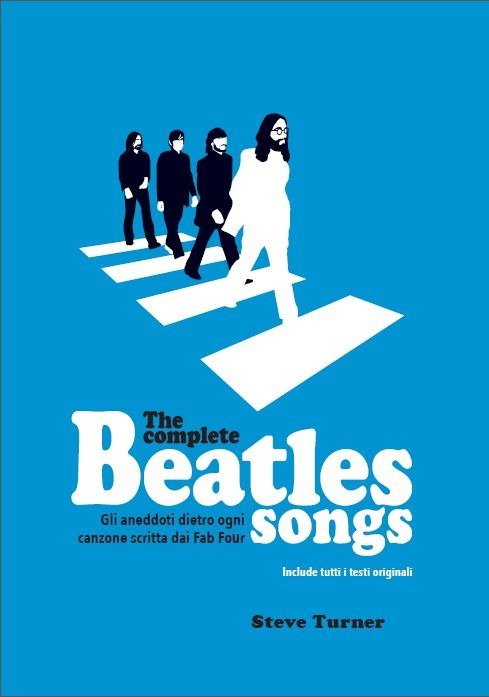 Cover for The Beatles · Turner: Complete Beatles Songs [versione Italiana] (MERCH) (2018)