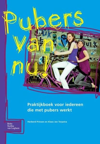 H Prinsen · Pubers Van Nu!: Praktijkboek Voor Iedereen Die Met Pubers Werkt (Paperback Book) [2009 edition] (2009)