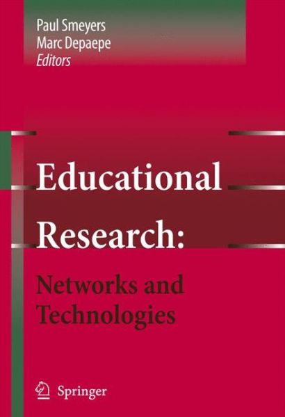 Paul Smeyers · Educational Research: Networks and Technologies - Educational Research (Paperback Book) [Softcover reprint of hardcover 1st ed. 2007 edition] (2011)