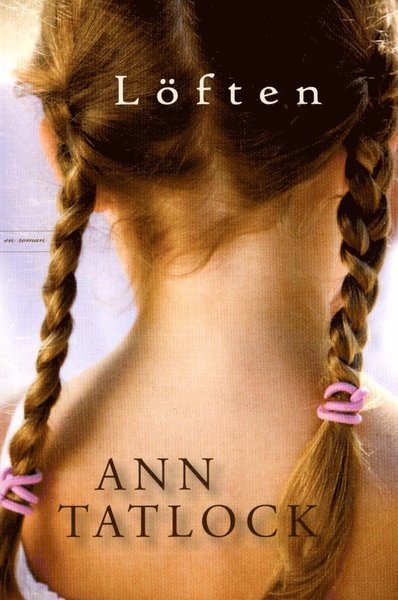 Cover for Ann Tatlock · Löften (Buch) (2013)