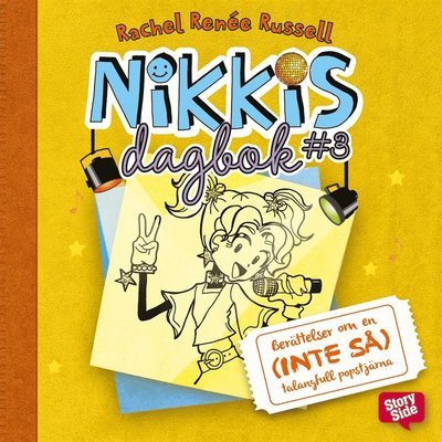 Cover for Rachel Renée Russell · Nikkis dagbok: Nikkis dagbok #3 : berättelser om en (inte så) talangfull popstjärna (Lydbok (MP3)) (2016)
