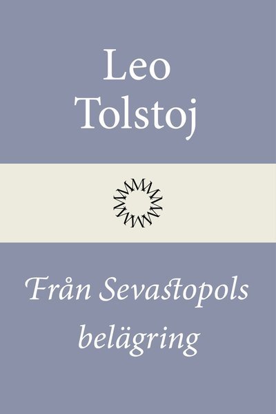 Cover for Leo Tolstoj · Från Sevastopols belägring (Bound Book) (2022)