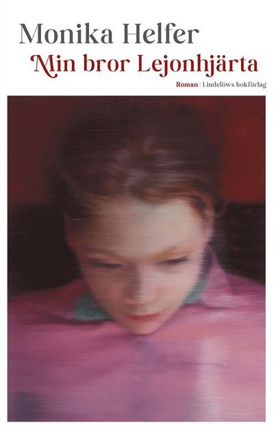 Cover for Monika Helfer · Min bror Lejonhjärta (Gebundesens Buch) (2024)