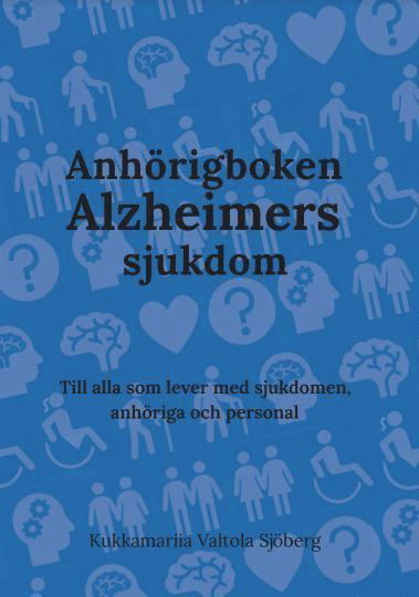 Cover for Kukkamariia Valtola Sjöberg · Anhörigboken Alzheimers sjukdom (Book) (2020)