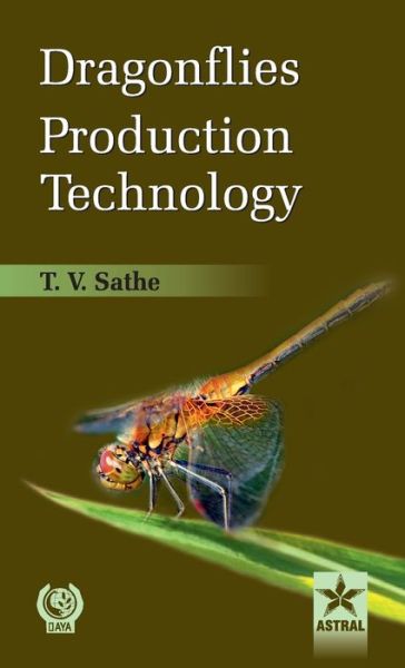 Cover for T V Sathe · Dragonflies Production Technology (Innbunden bok) (2013)