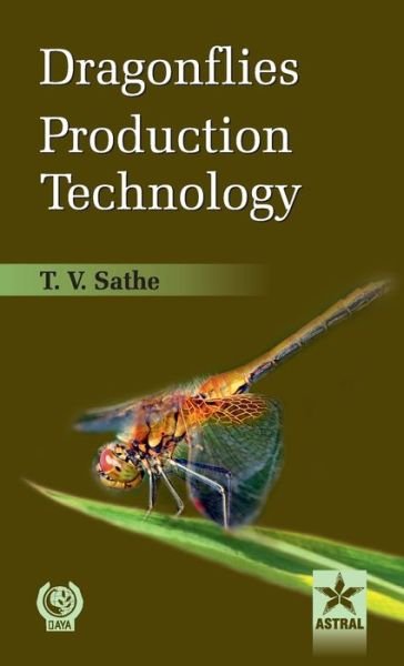 Cover for T V Sathe · Dragonflies Production Technology (Hardcover bog) (2013)