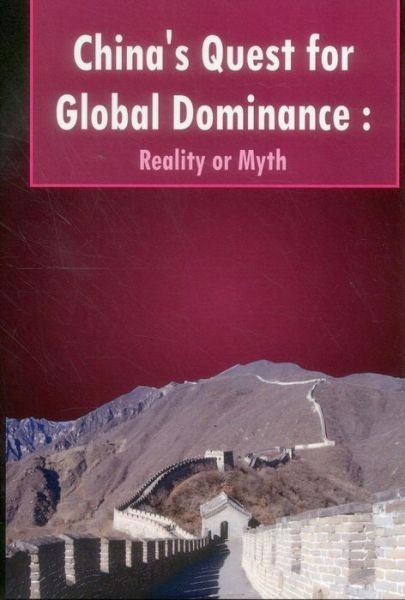 Cover for P. J. S. Sandhu · China'S Quest for Global Dominance: Reality or Myth (Innbunden bok) (2011)
