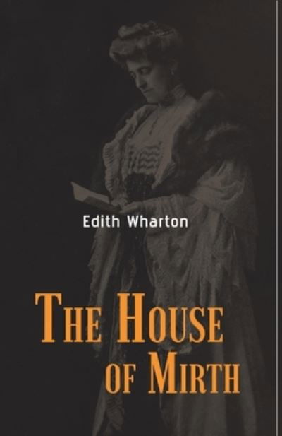 Cover for Edith Wharton · The House of Mirth (Paperback Bog) (2021)