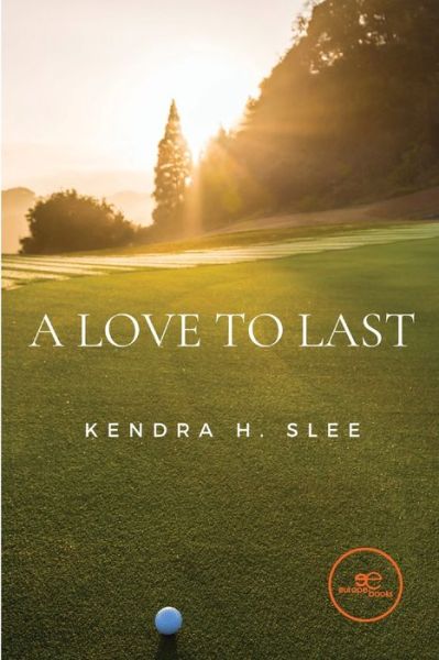 Cover for Kendra Slee · A LOVE TO LAST - Build Universes (Paperback Bog) (2021)