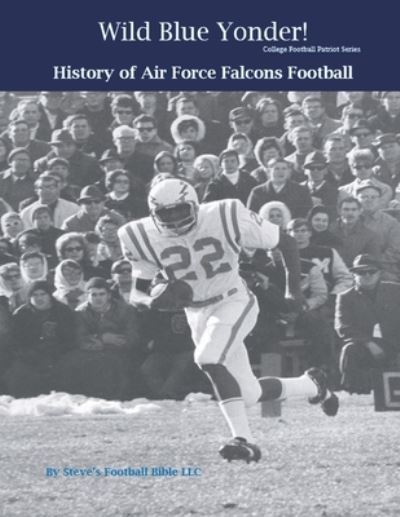 Cover for Steve Fulton · Wild Blue Yonder! History of Air Force Falcons Football (Paperback Book) (2021)