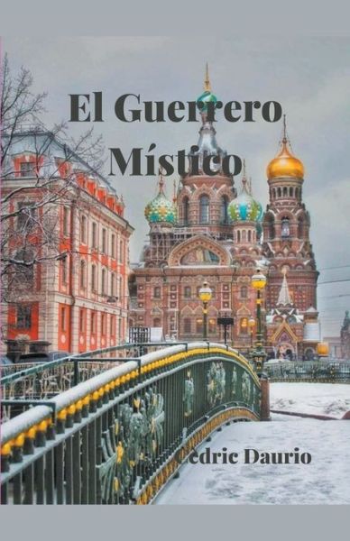 Cover for Cedric Daurio · El Guerrero Mistico (Paperback Book) (2018)