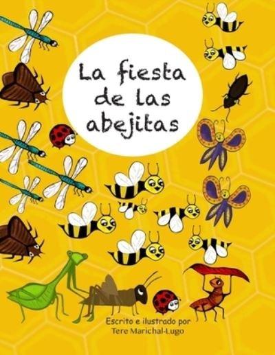 Cover for Tere Marichal-Lugo · La fiesta de las abejitas (Paperback Bog) (2022)