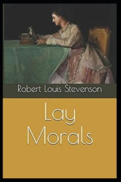 Cover for Robert Louis Stevenson · Lay Morals (Paperback Book) (2022)