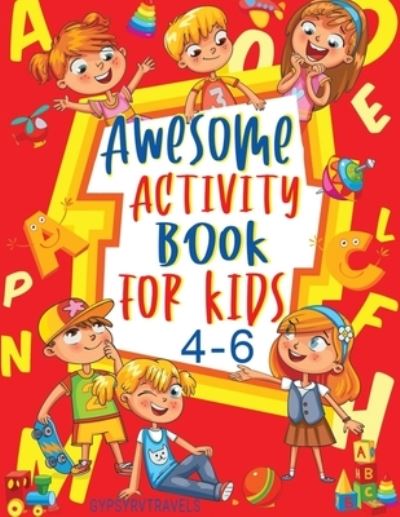 Awesome Activity Book For Kids 4-6: Learn Sight Words, Trace Numbers, Shapes, Colors, and Simple Coloring Pages For Toddlers, 8.5x11 101 pages - Gypsyrvtravels - Boeken - Independently Published - 9798463034816 - 23 augustus 2021