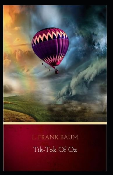 Cover for Lyman Frank Baum · Tik-Tok of Oz: Lyman Frank Baum (Classics, Literature) [Annotated] (Paperback Book) (2021)