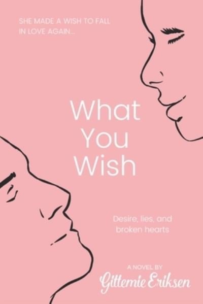 Cover for Gittemie Eriksen · What You Wish (Paperback Book) (2020)