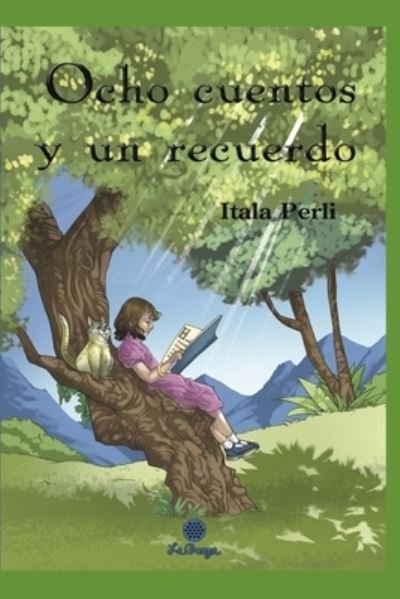 Cover for Itala Perli · Ocho Cuentos Y Un Recuerdo: relatos cortos - Coleccion Infantil Biosfera (Paperback Book) (2020)