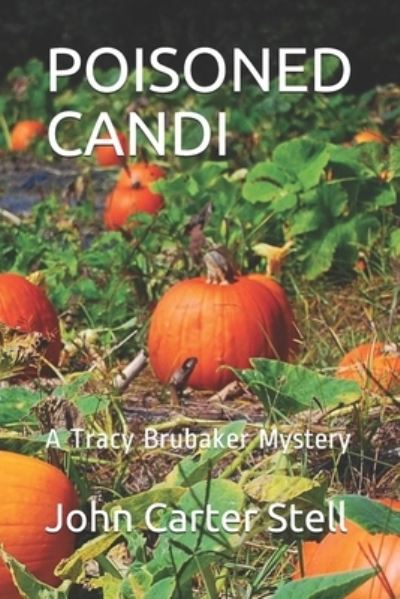 Poisoned Candi - John Carter Stell - Books - Independently Published - 9798579542816 - December 12, 2020