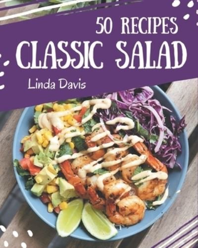 Cover for Linda Davis · 50 Classic Salad Recipes (Paperback Bog) (2020)