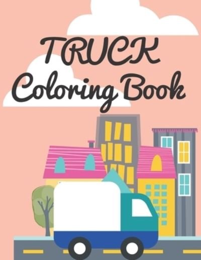 Cover for Sketch Book Edition · Truck Coloring Book (Paperback Book) (2020)