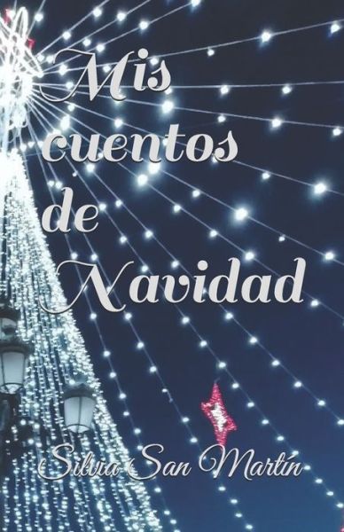 Cover for Silvia San Martin · Mis cuentos de Navidad (Paperback Book) (2021)