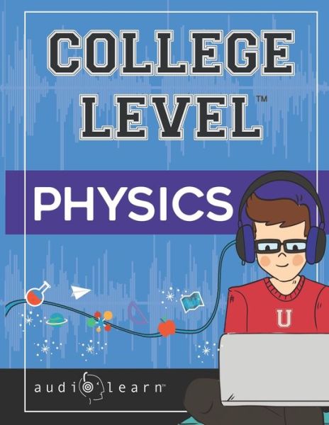 Cover for Audiolearn Content Team · College Level Physics (Paperback Book) (2020)