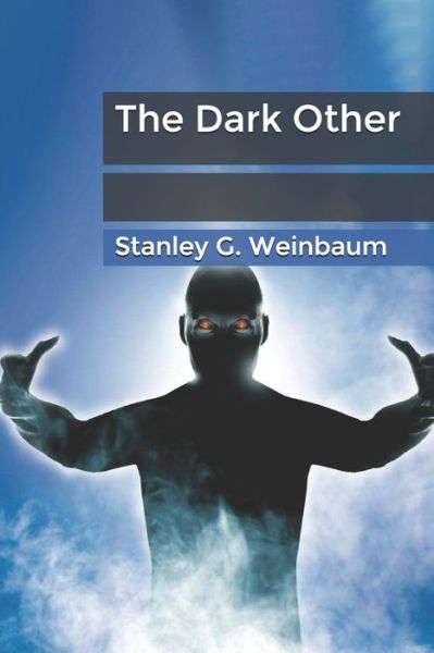 Cover for Stanley G Weinbaum · The Dark Other (Paperback Book) (2020)