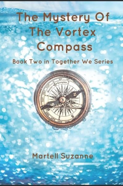 Martell Suzanne · The Mystery Of The Vortex Compass (Paperback Book) (2020)