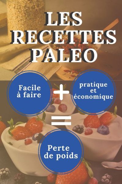 Les recettes paleo - Edition Paléo - Books - Independently Published - 9798643988816 - May 7, 2020