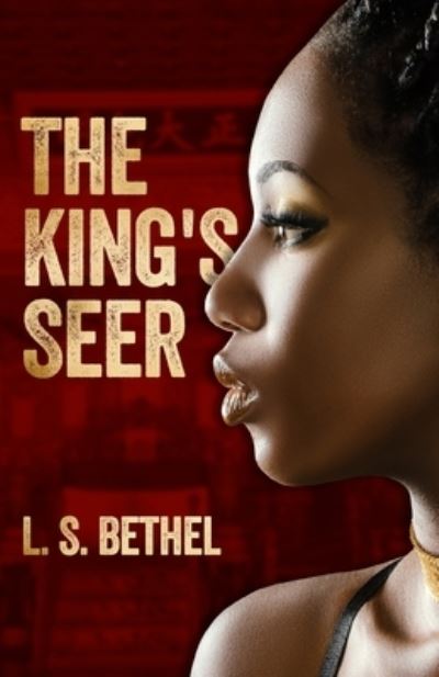 Cover for L S Bethel · The King's Seer - The King's Seer (Paperback Book) (2020)