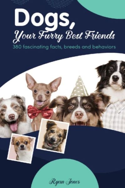 Cover for Ryan Jones · Dogs, Your Furry Best Friends (Paperback Book) (2020)