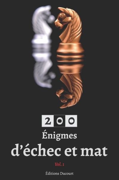 Cover for Gb Chess · 200 Enigmes d'echec et mat - 200 Enigmes d'Echec Et Mat (Paperback Bog) (2020)