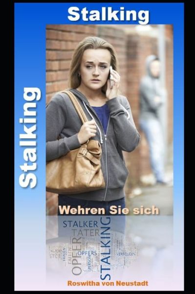 Cover for Roswitha Von Neustadt · Stalking: wehren Sie sich (Paperback Book) (2021)